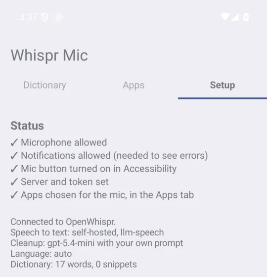Whispr Mic's Setup tab: all status checks ticked, connected to OpenWhispr, speech to text llm-speech, cleanup gpt-5.4-mini with your own prompt, language auto.